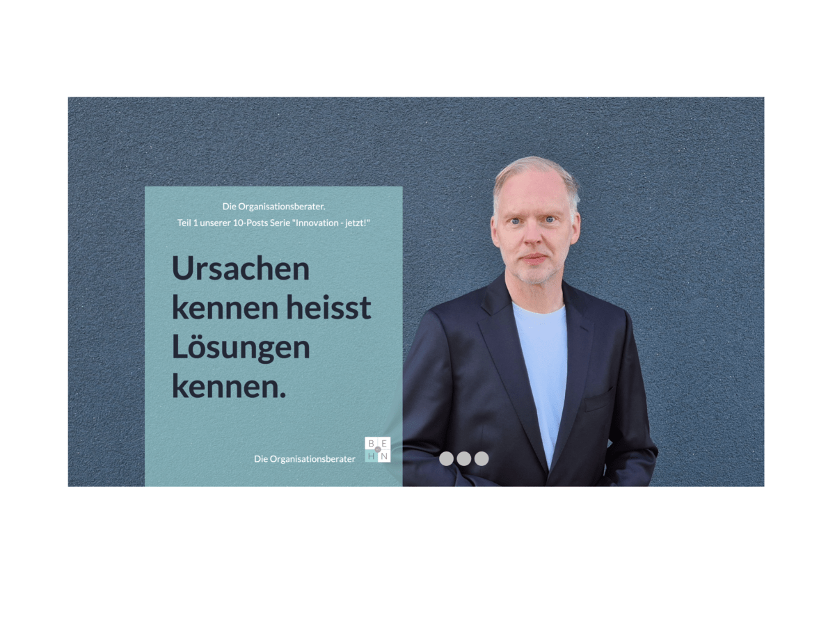 Innovation – jetzt! Ursachen kennen heisst Lösungen kennen.